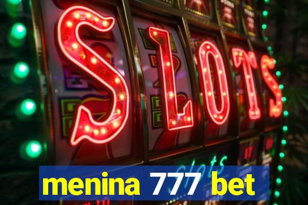 menina 777 bet